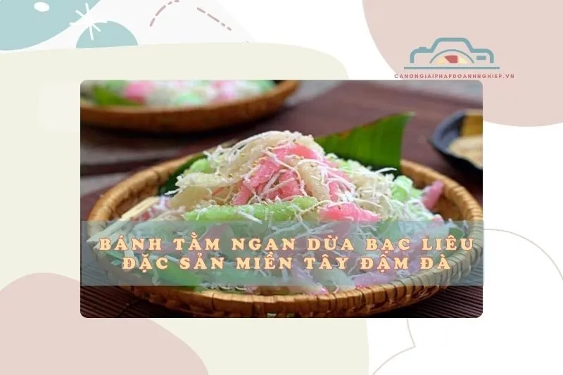 Bánh tằm Ngan Dừa Bạc Liêu – Đặc Sản Miền Tây Đậm Đà