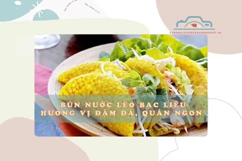 Bánh xèo Bạc Liêu: Đặc sản miền Tây giòn rụm, ăn là nhớ